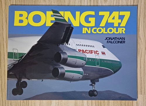 Boeing 747 In Colour Jonathan Falconer 1993 Paperback Book