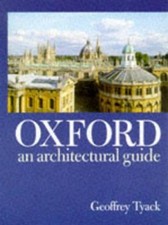 Oxford: An Architectural Guide [Paperback]