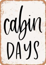 METAL SIGN - Cabin Days - Vintage Rusty Look