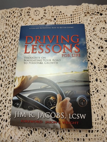 DRIVING LESSONS FOR LIFE: THOUGHTS ON NAVIGATING YOUR ROAD By Jim R Jacobs Signd - Picture 4 of 13