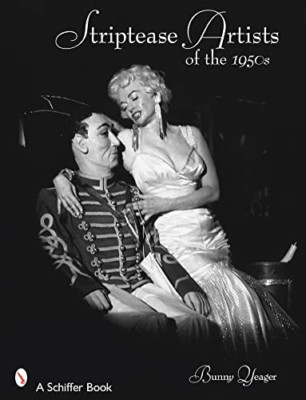 Striptease Artists of the 1950s - Paperback NEW Yeager, Bunny 2007-10-01