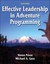 Effective Leadership in Adventure Programming - 2nd Edition by Simon Priest.