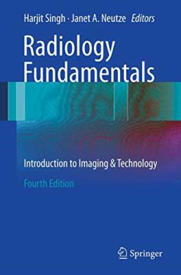 Radiology Fundamentals: Introduction To Imaging & Technology - [Springer Nature]