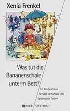 he- s 4499 Frenkel : WAS TUT DIE BANANENSCHALE UNTERM BETT ?  b