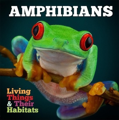 Grace Jones Amphibians (Gebundene Ausgabe) Living Things & Their Habitats