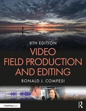 Video Field Production and Editing 8th Edition by Ronald J. Compesi (English) Pa