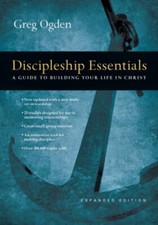 Discipleship Essentials : A Guide to Building Your Life in Christ