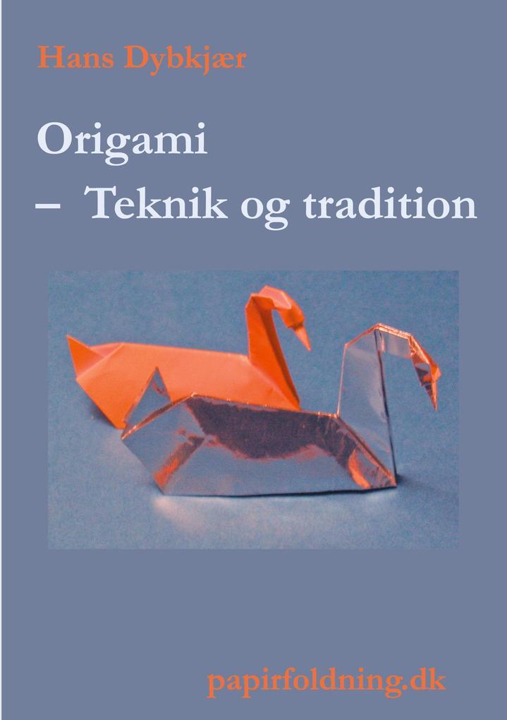 Thumbnail - Origami - Teknik Og Tradition | Hans Dybkjær | Dänisch