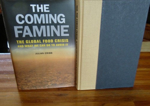 The Coming Famine: Global Food Crisis ~Julian Cribb.1st  HbDj 2010  HERE in MELB - Bild 1 von 12
