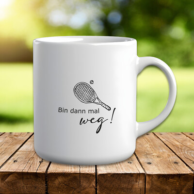 Tasse mit Spruch ''Bin dann mal weg! - Tennis  T34 Schläger Hobby Geschenk 330 ml