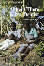 Where There Is No Dentist Paperback – January 1, 2021 