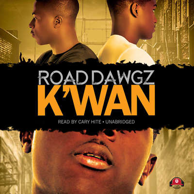 Road Dawgz by  K'wan 2014 Unabridged CD 9781482928228