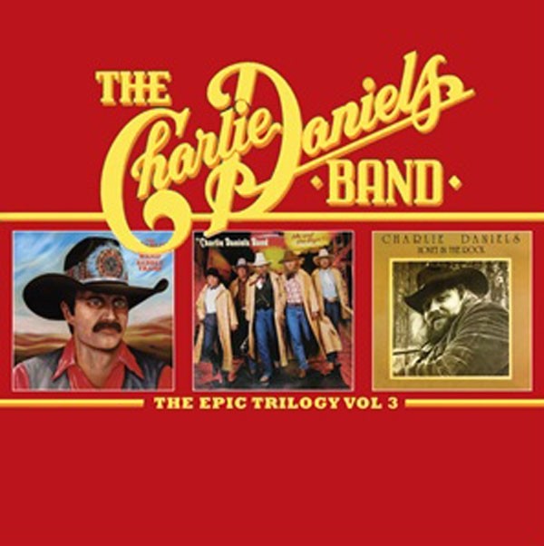 Charlie Daniels Band The Epic Trilogy Vol. 3 (2cd) 2CD New 805772626621