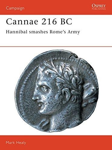 Cannae 216 BC: Hannibal smashes Rome's Army: No. 36 (Campaign) - Healy, Mark