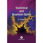 Statistical and Quantum Optics by S. Chopra (Hardback, 2014)