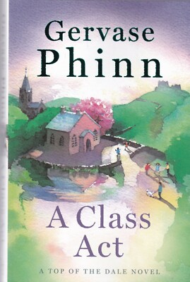 A Class Act by Gervase Phinn Paperback Book New