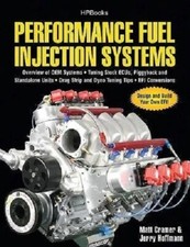 Performance Fuel Injection Systems: How to Design, Build, Modify, and Tune EFI
