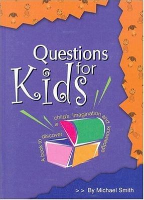 Questions for Kids: A Book to Discover a Child's Imagination and Knowledge