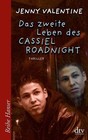 Das zweite Leben des Cassiel Roadnight von Jenny Valentine (2013, Taschenbuch)