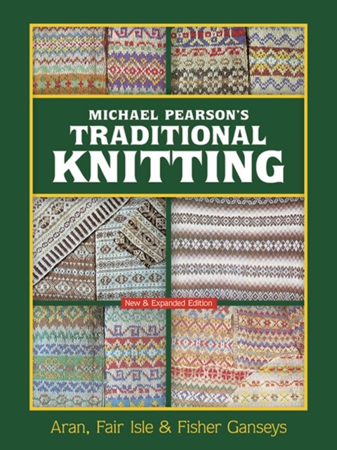 Michael Pearson's Traditional Knitting by Michael Pearson (Paperback Book)
