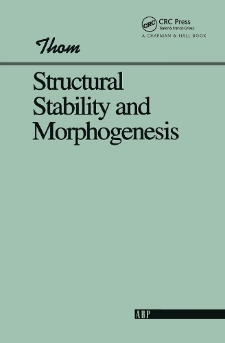 Structural Stability And Morphogenesis by Rene Thom - 9780367091255
