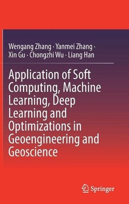 Application of Soft Computing, Machine Learning, Deep Learning and Optimizations