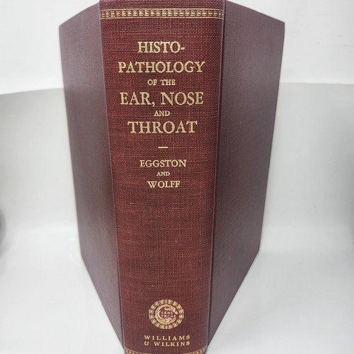 1947 Histopathology Of the Ear Nose and Throat by Eggston And Wolff Vintage Med - Picture 2 of 14