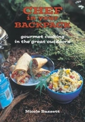 Nicole Bassett Chef In Your Backpack (Paperback) (UK IMPORT)