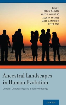 Darcia Narvaez (u. a.) | Ancestral Landscapes in Human Evolution | Buch (2014)