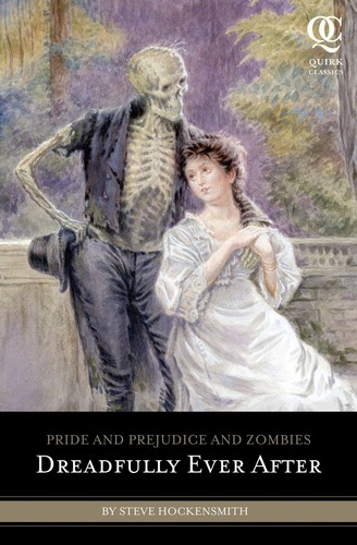 Stolz und Vorurteil und Zombies: Dreadfully Ever After (Quirk Classics)