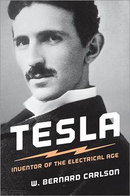 Tesla – Inventor of the Electrical Ag- hardcover, 9780691057767, Bernard Carlson - Picture 1 of 1