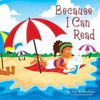 Because I Can Read by Pat Nicholson (Paperback / softback, 2013)