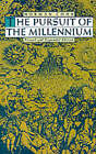 The Pursuit of the Millennium: Revolutionary Millenarians and Mystical Anarchists of the Middle Ages by Norman Cohn (Paperback, 1992)