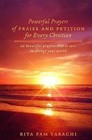 Powerful Prayers of Praise and Petition for Every Christian: 20 Beautiful Prayers That Is Sure to Change Your World by Rita Pam Tarachi (Paperback / softback, 2014)