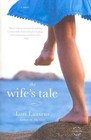 The Wife's Tale 9780316069328 by Lori Lansens Paperback