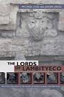 The Lords of Lambityeco: Political Evolution in the Valley of Oaxaca During the Xoo Phase by Michael Lind, Javier Urcid (Hardback, 2009)