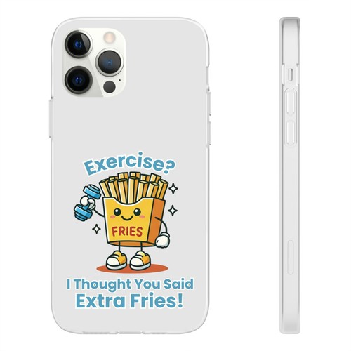 Funny Fast Food Flexi Case - 'Exercise? I Thought You Said Extra Fries!' | Phone - Picture 67 of 78