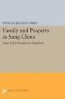 Family and Property in Sung China: Yuan Ts'ai's Precepts for Social Life by Princeton University Press (Paperback, 2014)