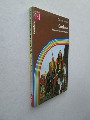 COCHISE l'Apache au coeur fidele BY GEORGE FRONVAL 1984 pb FRENCH Poche Nathan - Imagen 2 de 6