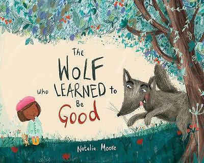 The Wolf Who Learned to be Good - Natlaie Moore, 0807592048, hardcover - Picture 1 of 1
