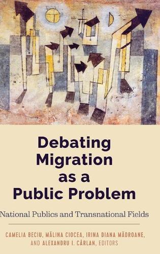 Thumbnail - Camelia Beciu Debating Migration As A Public Problem (gebundene