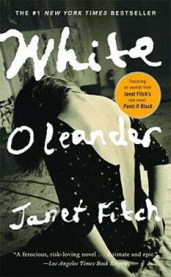 White Oleander: A Novel - Mass Market Paperback By Fitch, Janet - GOOD