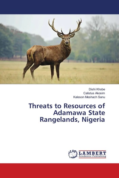 Dishi Khobe (U. A.) | Threats To Resources Of Adamawa State Rangelands, Nigeria-image
