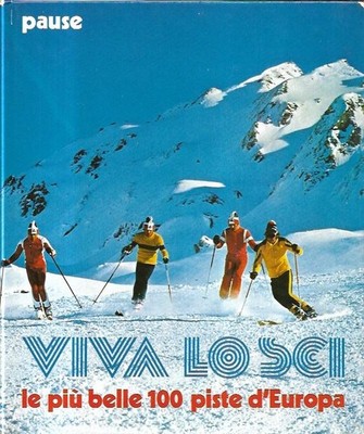 Es lebe das Skifahren: Die 100 schönsten Pisten Europas