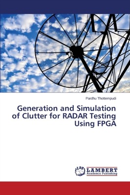 Thottempudi Pardhu - Generation and Simulation of Clutter for RADAR Te - X555z
