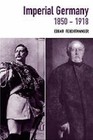 Imperial Germany 1850-1918 by Edgar Feuchtwanger (Paperback, 2001)