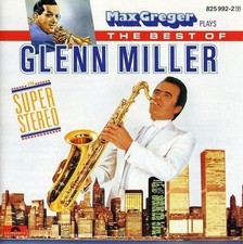 Max Greger Plays the best of Glenn Miller in super-stereo [CD]