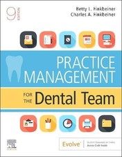 PRACTICE MANAGEMENT FOR THE DENTAL TEAM By Finkbeiner Betty Ladley Cda-emeritus