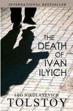 Leo Tolstoy The Death of Ivan Ilyich (Paperback)