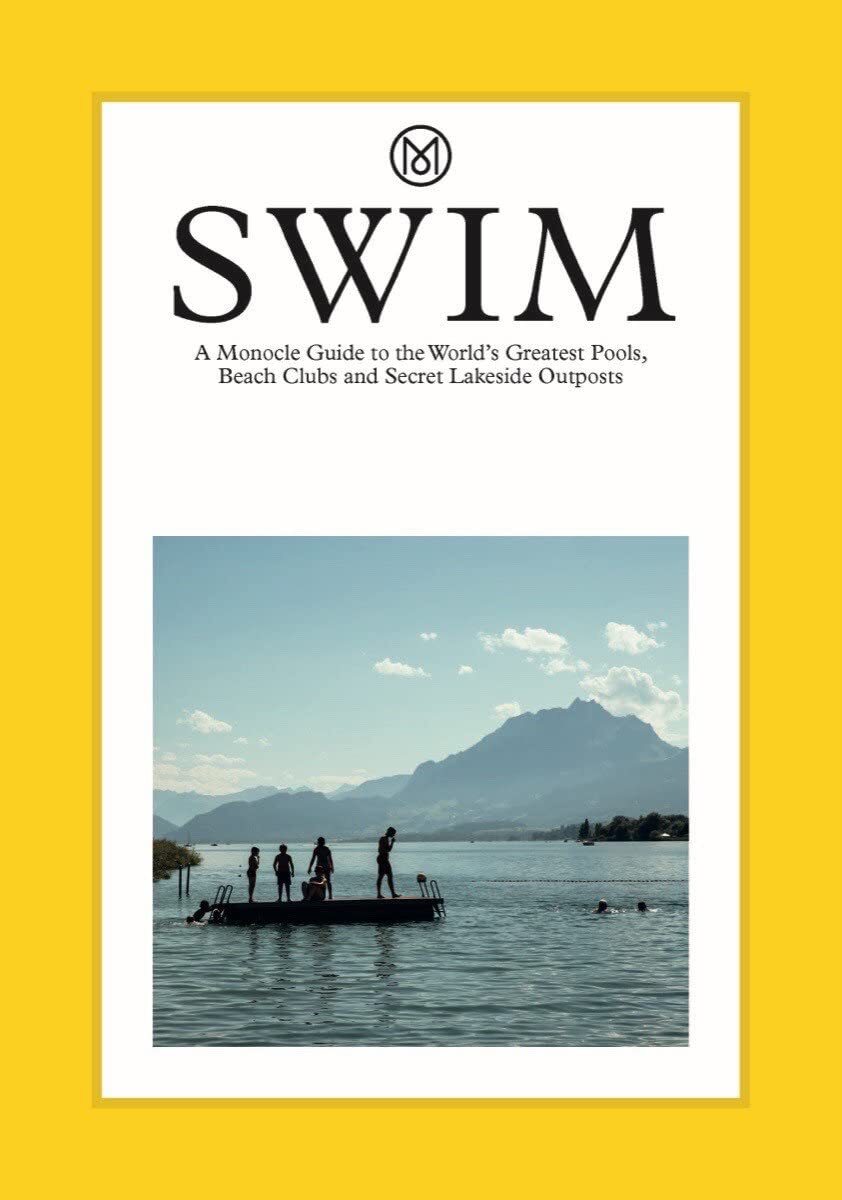 9780500978573 Swim & Sun: A Monocle Guide; Hot Beach Tubs, Perfe...s-Swim Living